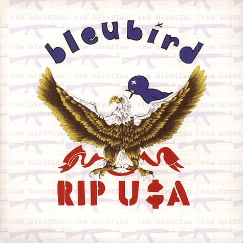 Bleubird - RIP U$A (The Bird Fleu)