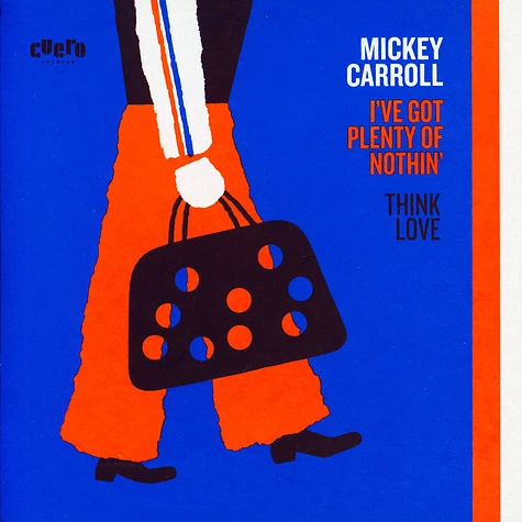 Mickey Carroll - I've Got Plenty Of Nothin' / Think Love