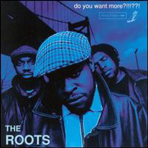 The Roots - Do You Want More?!!!??!