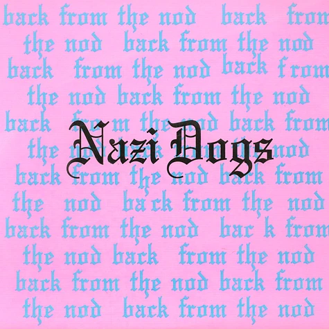 Nazi Dogs - Back From The Nod