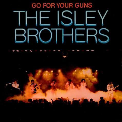 The Isley Brothers - Go For Your Guns