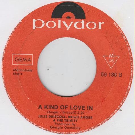 Julie Driscoll, Brian Auger & The Trinity - This Wheel's On Fire / A Kind Of Love In