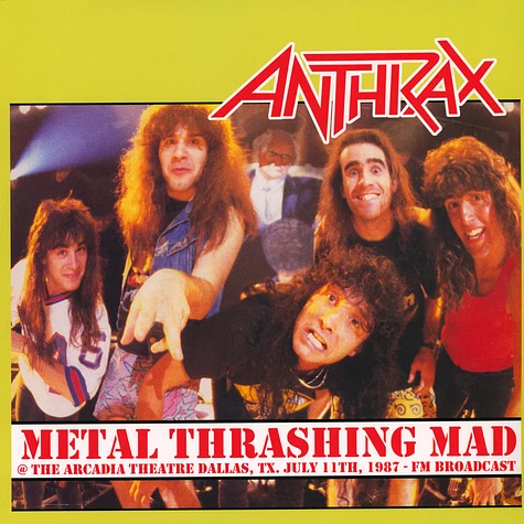 Anthrax - Metal Thrashing Mad: Live At Arcadia Theater Dallas 1987
