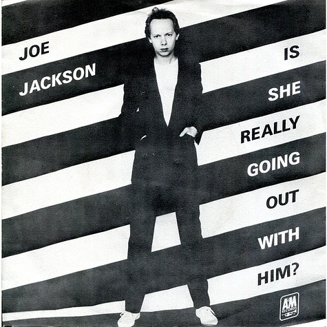 Joe Jackson - Is She Really Going Out With Him?