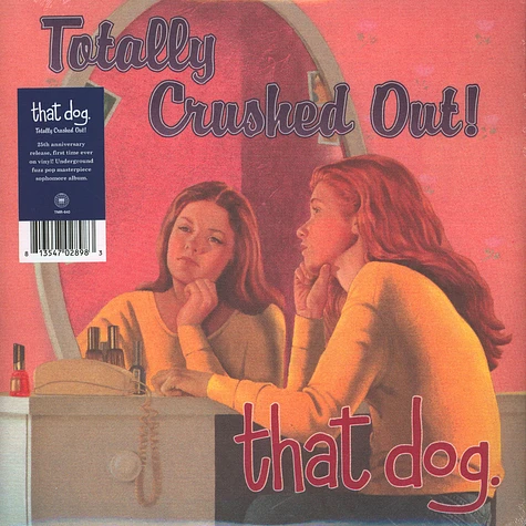 That Dog. - Totally Crushed Out