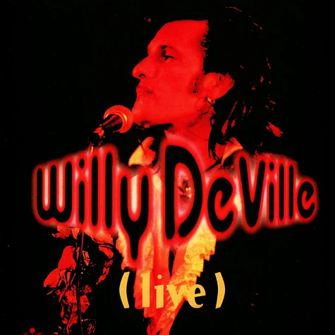 Willy DeVille - Live From The Bottom Line To The Olympia Theatre - 1993