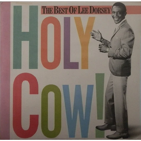 Lee Dorsey - Holy Cow! The Best Of Lee Dorsey