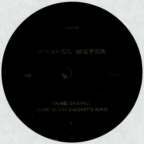 Manuel Meyer - Same Oliver Giacomotto Remix One Sided Vinyl Edition