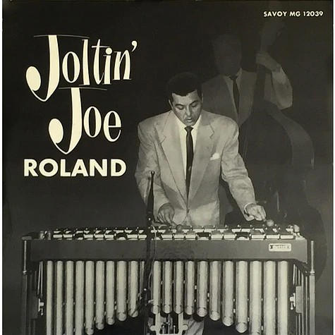 Joe Roland - Joltin' Joe Roland