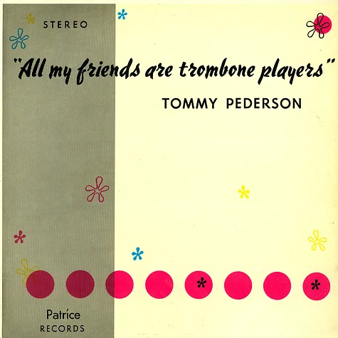 Tommy Pederson - All My Friends Are Trombone Players