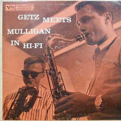 Stan Getz Meets Gerry Mulligan - Getz Meets Mulligan In Hi-FI