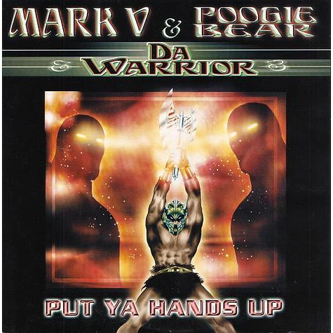 Mark V. & Poogie Bear & Da Warrior - Put Ya Hands Up