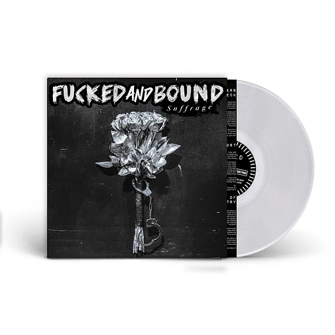 Fucked And Bound - Suffrage Clear Vinyl Edition