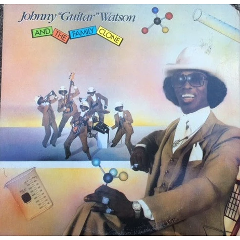 Johnny Guitar Watson - Johnny "Guitar" Watson And The Family Clone