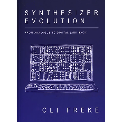 Oli Freke - Synthesizer Evolution