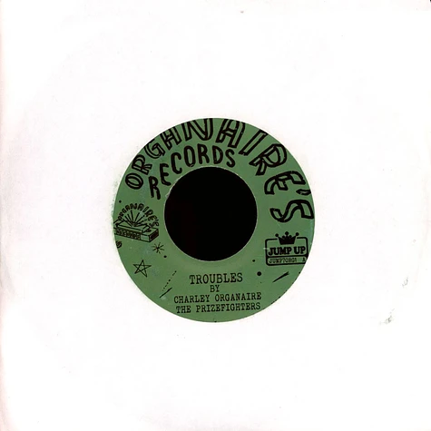 Charley Organaire & The Prizefighters / Charley & Whitney - Troubles / Elusive Baby