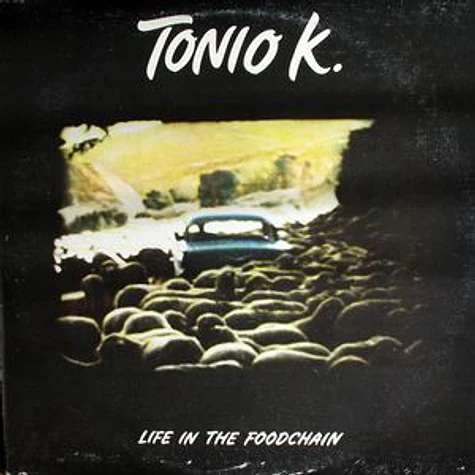 Tonio K. - Life In The Foodchain