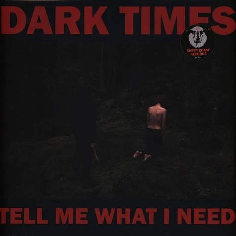 Dark Times - Tell Me What I Need