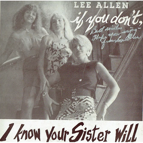 Lee Allen's Rhythm & Blues Band - If You Don't, I Know Your Sister Will