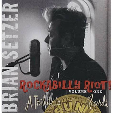 Brian Setzer - Rockabilly Riot! Volume One - A Tribute To Sun Records