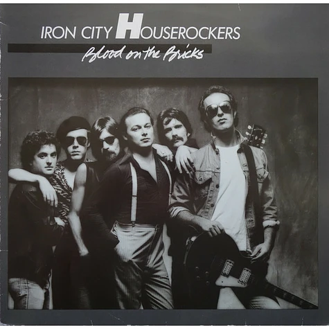 Iron City Houserockers - Blood On The Bricks