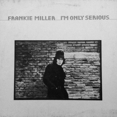 Frankie Miller - I'm Only Serious