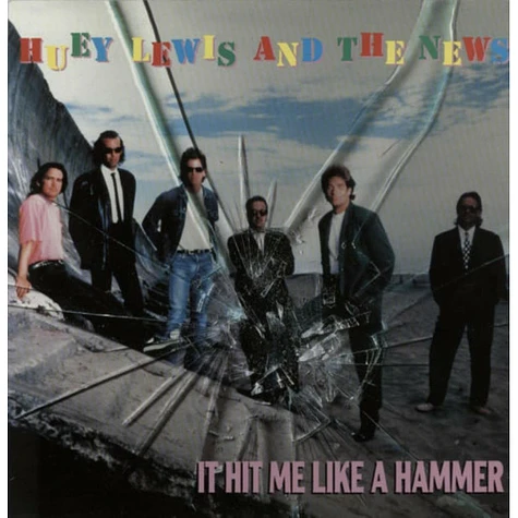 Huey Lewis & The News - It Hit Me Like A Hammer