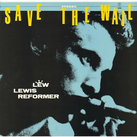 Lew Lewis Reformer - Save The Wail