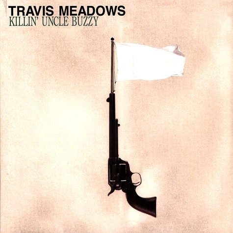 Travis Meadows - Killin' Uncle Buzzy Black Vinyl Edition