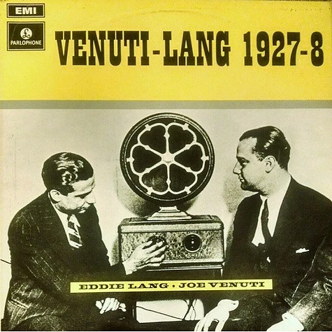 Joe Venuti & Eddie Lang - Venuti-Lang (1927-8)