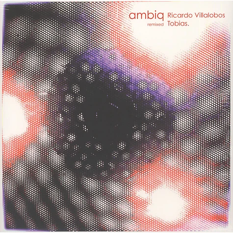 Ambiq - Ambiq Remixed: Ricardo Villalobos - Tobias