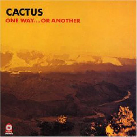 Cactus - One Way...Or Another