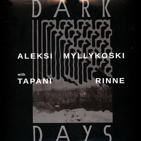 Aleksi Myllykoski - Dark Days Feat. Tapani Rinne