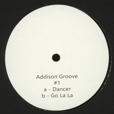 Addison Groove - Dancer / Go La La