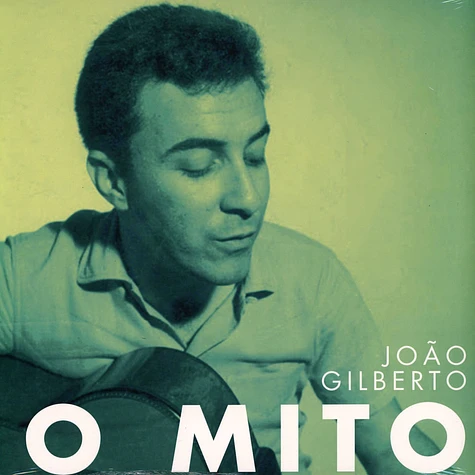 Joao Gilberto - O Mito