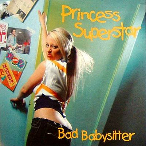 Princess Superstar - Bad Babysitter