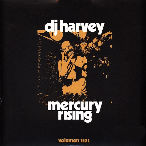 V.A. - DJ Harvey Is The Sound Of Mercury Rising Volumen Tres