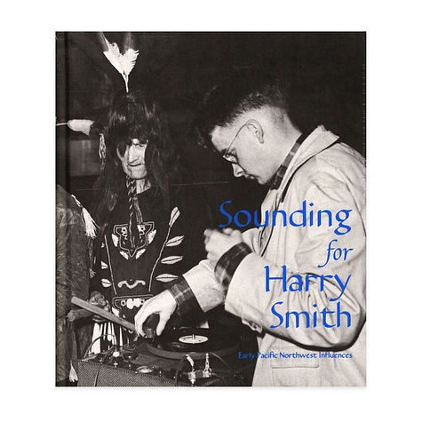 Bret Lunsford - Sounding For Harry Smith - Early Pacific Northwest Influences