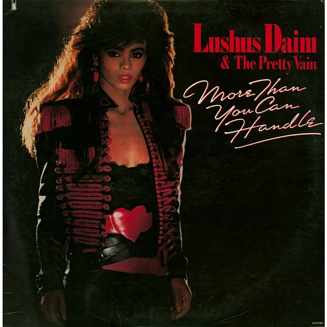 Lushus Daim & The Pretty Vain - More Than You Can Handle