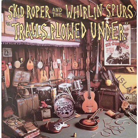 Skid Roper And The Whirlin' Spurs - Trails Plowed Under