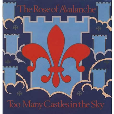 The Rose Of Avalanche - Too Many Castles In The Sky