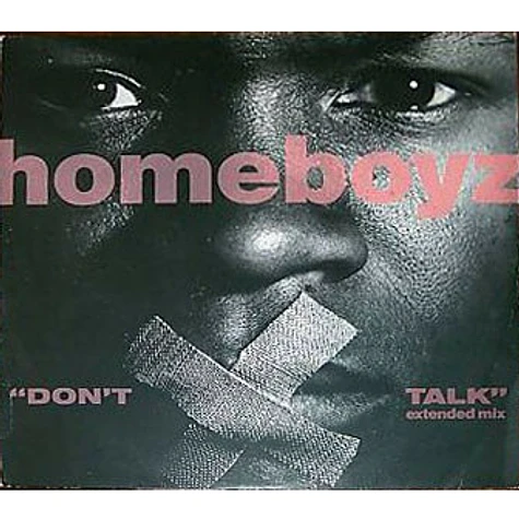 Homeboyz - Don't Talk