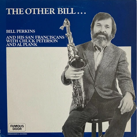 Bill Perkins And His San Franciscans With Charles Peterson And Al Plank - The Other Bill...