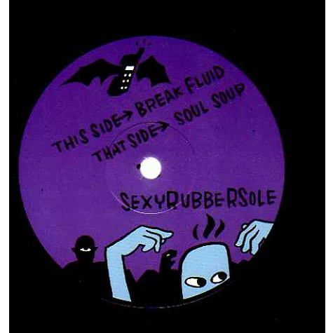 Sexyrubbersole - Break Fluid / Soul Soup