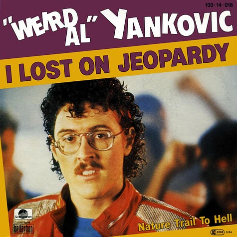 "Weird Al" Yankovic - I Lost On Jeopardy