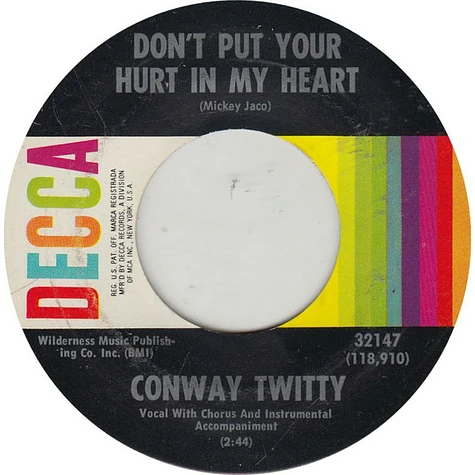Conway Twitty - Don't Put Your Hurt In My Heart
