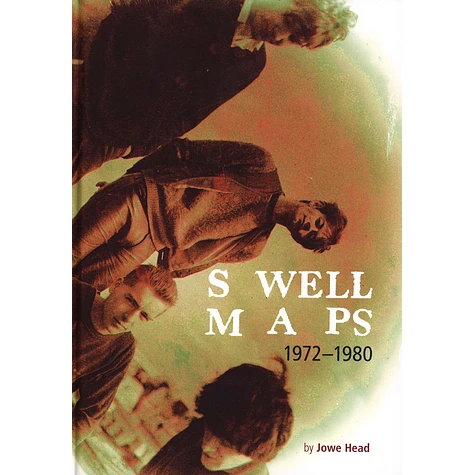 Jowe Head - Swell Maps 1972-1990