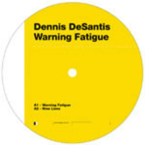 Dennis DeSantis - Warning Fatigue