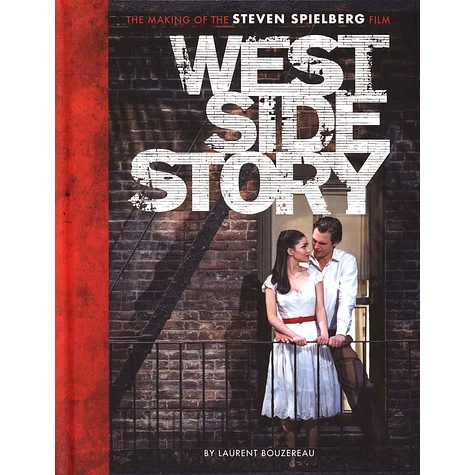 Laurent Bouzereau - West Side Story - The Making Of The Steven Spielberg Film
