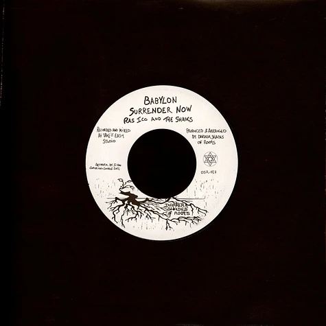 Ras Ico And The Shades / The Shades - Babylon Surrender Now / Honor The Dub